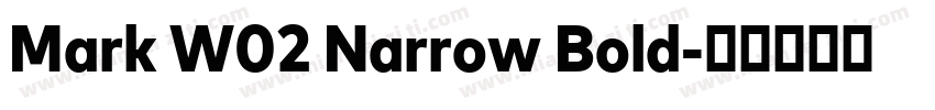 Mark W02 Narrow Bold字体转换